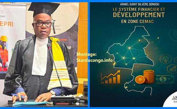 VIENT DE PARAÎTRE : ‘’Le Système financier et développement en zone CEMAC’’, pour repenser le développement de l’Afrique