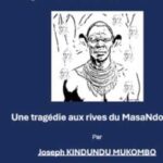 RDC/Littérature : les tensions humaines autour de la mémoire collective exploitées…