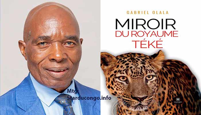 PUBLICATION : ‘’Miroir du Royaume Téké’’, de Gabriel Olala